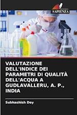 VALUTAZIONE DELL'INDICE DEI PARAMETRI DI QUALITÀ DELL'ACQUA A GUDLAVALLERU, A. P., INDIA