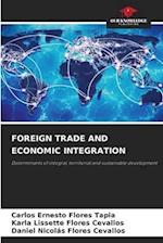 FOREIGN TRADE AND ECONOMIC INTEGRATION