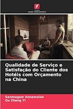 Qualidade de Serviço e Satisfação do Cliente dos Hotéis com Orçamento na China