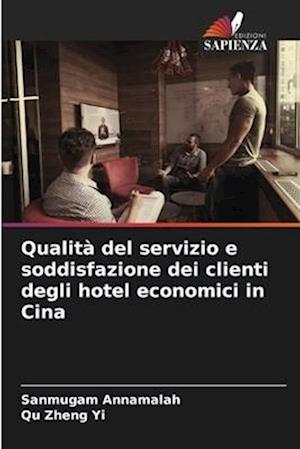 Qualità del servizio e soddisfazione dei clienti degli hotel economici in Cina