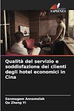 Qualità del servizio e soddisfazione dei clienti degli hotel economici in Cina