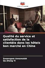 Qualité du service et satisfaction de la clientèle dans les hôtels bon marché en Chine