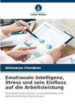 Emotionale Intelligenz, Stress und sein Einfluss auf die Arbeitsleistung