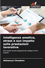 Intelligenza emotiva, stress e suo impatto sulle prestazioni lavorative