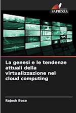 La genesi e le tendenze attuali della virtualizzazione nel cloud computing