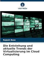 Die Entstehung und aktuelle Trends der Virtualisierung im Cloud Computing