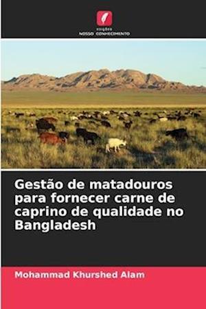 Gestão de matadouros para fornecer carne de caprino de qualidade no Bangladesh