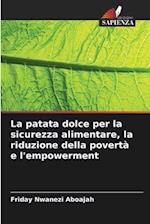 La patata dolce per la sicurezza alimentare, la riduzione della povertà e l'empowerment