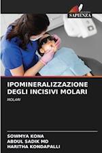 IPOMINERALIZZAZIONE DEGLI INCISIVI MOLARI