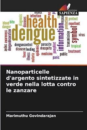 Nanoparticelle d'argento sintetizzate in verde nella lotta contro le zanzare