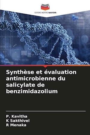 Synthèse et évaluation antimicrobienne du salicylate de benzimidazolium