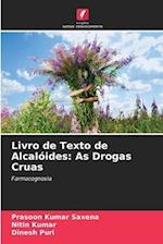 Livro de Texto de Alcalóides: As Drogas Cruas