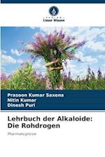 Lehrbuch der Alkaloide: Die Rohdrogen