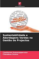 Sustentabilidade e Abordagens Verdes na Gestão de Projectos