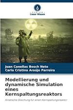 Modellierung und dynamische Simulation eines Kernspaltungsreaktors