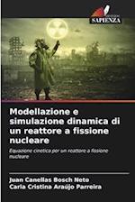 Modellazione e simulazione dinamica di un reattore a fissione nucleare