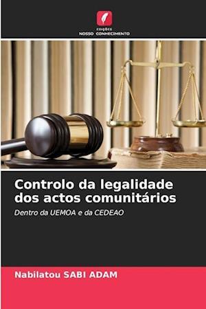 Controlo da legalidade dos actos comunitários