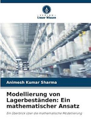 Modellierung von Lagerbeständen: Ein mathematischer Ansatz