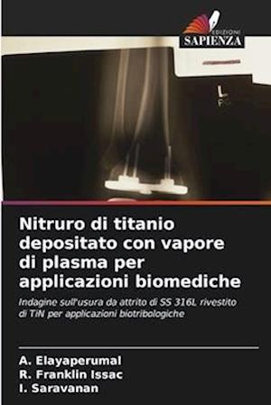 Nitruro di titanio depositato con vapore di plasma per applicazioni biomediche