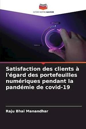 Satisfaction des clients à l'égard des portefeuilles numériques pendant la pandémie de covid-19