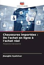 Chaussures importées : De l'achat en ligne à l'achat réel