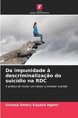 Da impunidade à descriminalização do suicídio na RDC