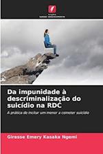 Da impunidade à descriminalização do suicídio na RDC