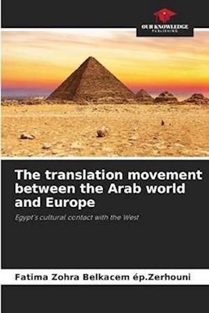 The translation movement between the Arab world and Europe