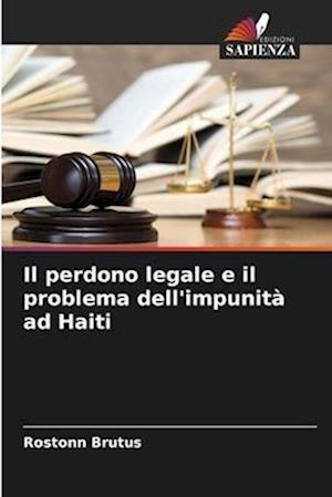 Il perdono legale e il problema dell'impunità ad Haiti