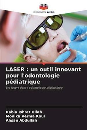 LASER : un outil innovant pour l'odontologie pédiatrique