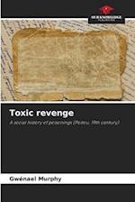 Toxic revenge