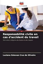 Responsabilité civile en cas d'accident du travail