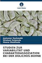 STUDIEN ZUR VARIABILITÄT UND CHARAKTERASSOZIATION BEI DER DOLICHOS-BOHNE