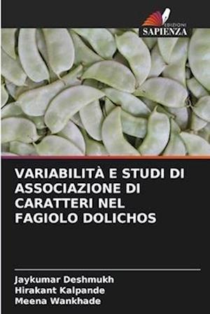 VARIABILITÀ E STUDI DI ASSOCIAZIONE DI CARATTERI NEL FAGIOLO DOLICHOS