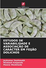 ESTUDOS DE VARIABILIDADE E ASSOCIAÇÃO DE CARÁCTER EM FEIJÃO DOLICHOS