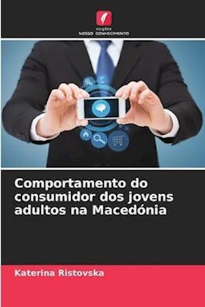 Comportamento do consumidor dos jovens adultos na Macedónia