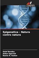 Epigenetica - Natura contro natura