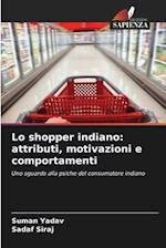 Lo shopper indiano: attributi, motivazioni e comportamenti