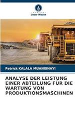 ANALYSE DER LEISTUNG EINER ABTEILUNG FÜR DIE WARTUNG VON PRODUKTIONSMASCHINEN