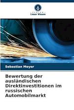 Bewertung der ausländischen Direktinvestitionen im russischen Automobilmarkt