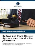 Beitrag des Stare-Decisis-Systems zum ruandischen Justizrecht