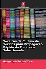 Técnicas de Cultura de Tecidos para Propagação Rápida da Mandioca Seleccionada