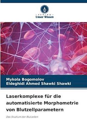 Laserkomplexe für die automatisierte Morphometrie von Blutzellparametern