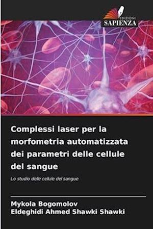 Complessi laser per la morfometria automatizzata dei parametri delle cellule del sangue