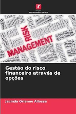 Gestão do risco financeiro através de opções