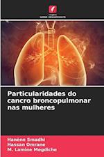 Particularidades do cancro broncopulmonar nas mulheres