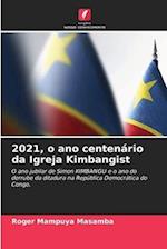 2021, o ano centenário da Igreja Kimbangist