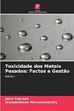 Toxicidade dos Metais Pesados: Factos e Gestão