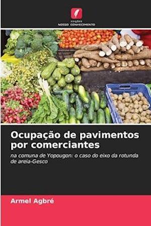 Ocupação de pavimentos por comerciantes