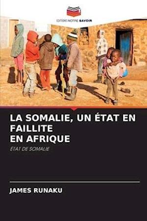 LA SOMALIE, UN ÉTAT EN FAILLITE EN AFRIQUE